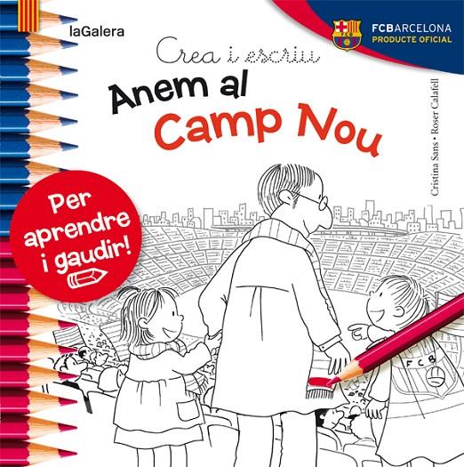 Crea i escriu Anem al Camp Nou | 9788424654450 | Cristina Sans \ Roser Calafell (il·lustr.) | Llibres.cat | Llibreria online en català | La Impossible Llibreters Barcelona