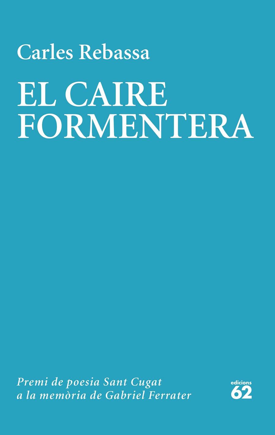 El Caire Formentera | 9788429780642 | Rebassa, Carles | Llibres.cat | Llibreria online en català | La Impossible Llibreters Barcelona