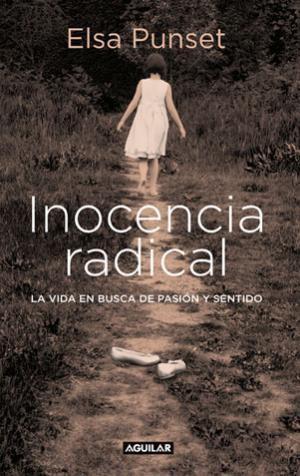 Inocencia radical | 9788403599451 | Punset, Elsa | Llibres.cat | Llibreria online en català | La Impossible Llibreters Barcelona