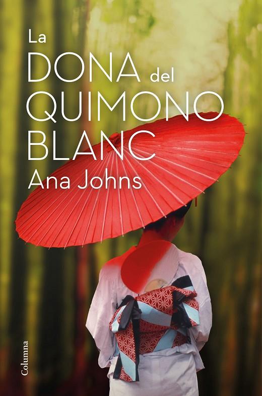La dona del quimono blanc | 9788466426268 | Johns, Ana | Llibres.cat | Llibreria online en català | La Impossible Llibreters Barcelona