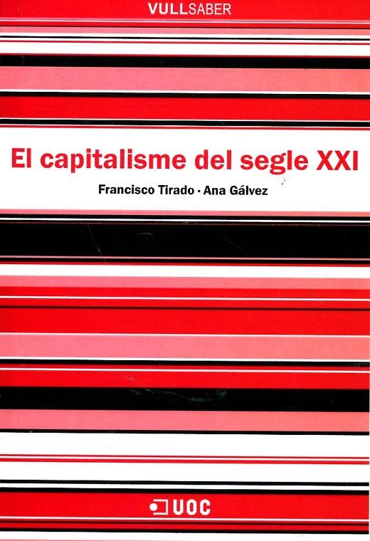El capitalisme del segle XXI | 9788497886437 | Gálvez Mozo, Anna Mª;Tirado Serrano, Francisco | Llibres.cat | Llibreria online en català | La Impossible Llibreters Barcelona