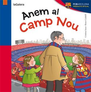 Anem al Camp Nou | 9788424652944 | Cristina Sans \ Roser Calafell (il·lustr.) | Llibres.cat | Llibreria online en català | La Impossible Llibreters Barcelona