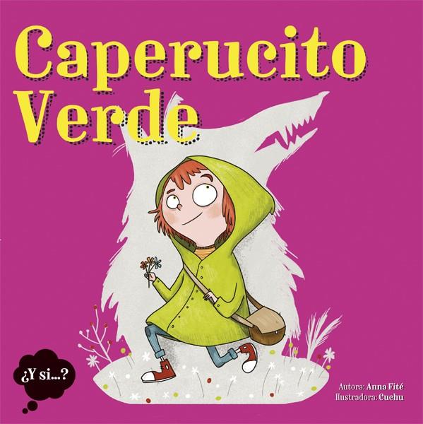 El Caperucito Verde | 9788424663964 | Anna Fité \ Cuchu (ilustr.) | Llibres.cat | Llibreria online en català | La Impossible Llibreters Barcelona