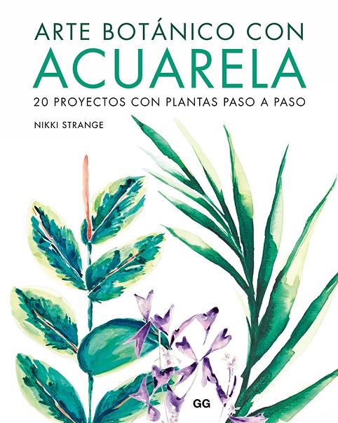 Arte botánico con acuarela | 9788425232213 | Strange, Nikki | Llibres.cat | Llibreria online en català | La Impossible Llibreters Barcelona