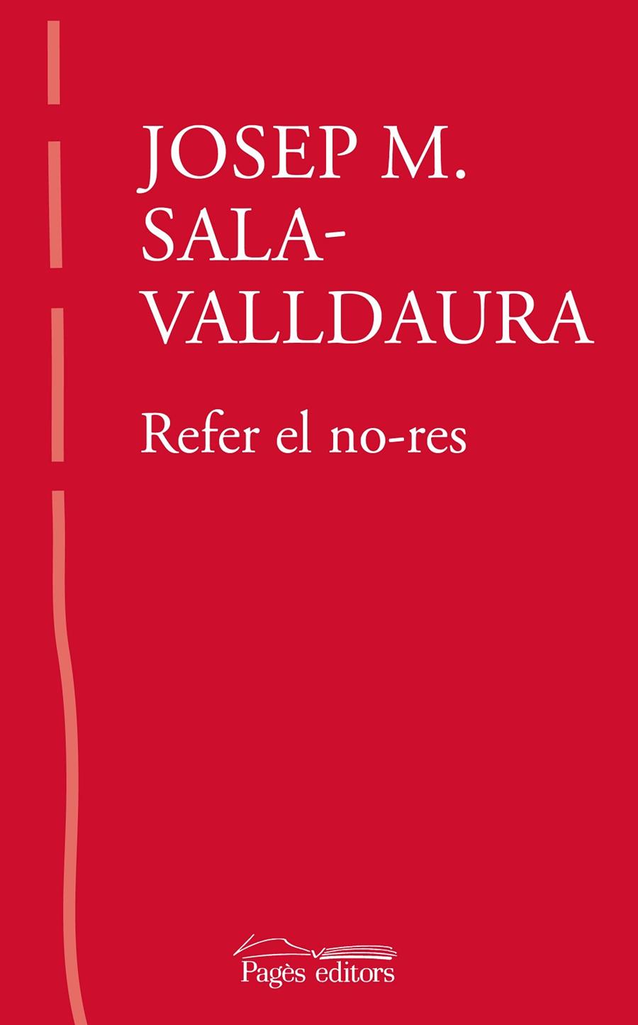 Refer el no-res | 9788413034287 | Sala-Valldaura, Josep Maria | Llibres.cat | Llibreria online en català | La Impossible Llibreters Barcelona