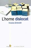 L'home dislocat | 9788473068352 | Grimaldi, Nicolas | Llibres.cat | Llibreria online en català | La Impossible Llibreters Barcelona