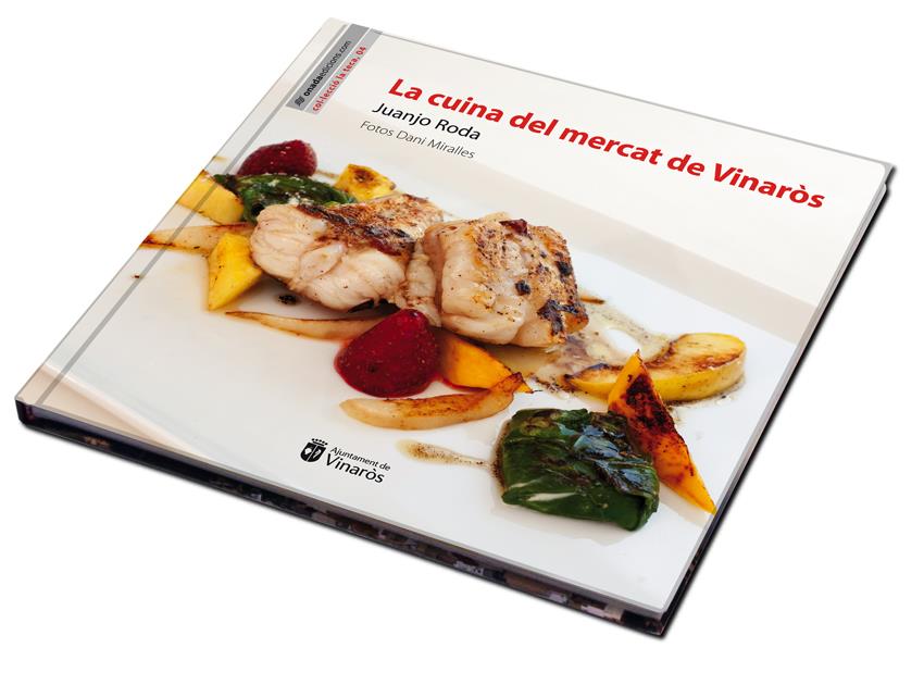 La cuina de mercat de Vinaròs | 9788496623965 | Roda, Juanjo | Llibres.cat | Llibreria online en català | La Impossible Llibreters Barcelona