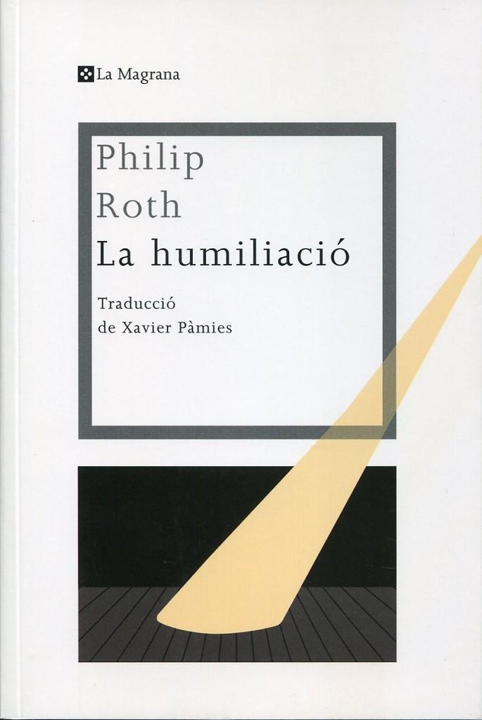 La humiliació | 9788482640334 | Roth, Philip | Llibres.cat | Llibreria online en català | La Impossible Llibreters Barcelona