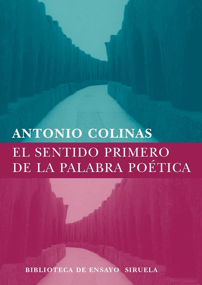 El sentido primero de la palabra poética | 9788498411324 | Colinas, Antonio | Llibres.cat | Llibreria online en català | La Impossible Llibreters Barcelona
