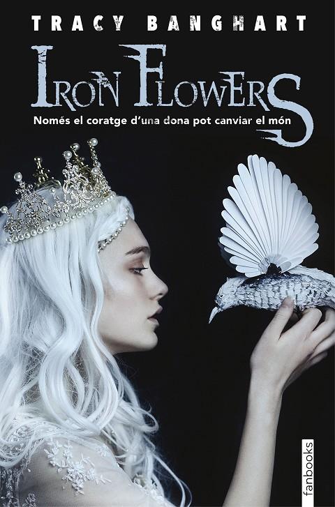 Iron flowers | 9788417515096 | Banghart, Tracy | Llibres.cat | Llibreria online en català | La Impossible Llibreters Barcelona