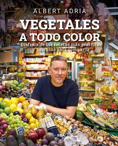 Vegetales a todo color | 9788491876496 | Adrià Albert | Llibres.cat | Llibreria online en català | La Impossible Llibreters Barcelona