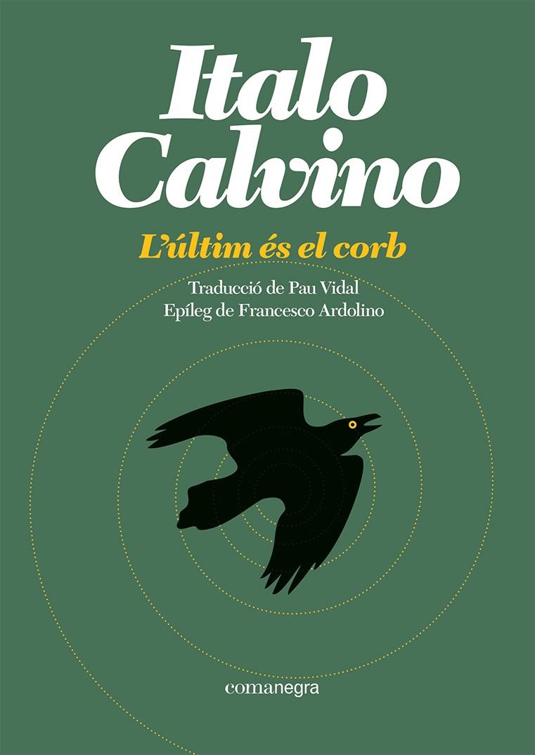 L'últim és el corb | 9788419590473 | Calvino, Italo | Llibres.cat | Llibreria online en català | La Impossible Llibreters Barcelona