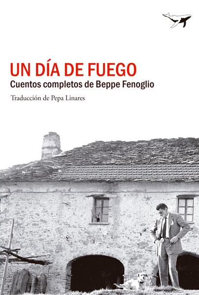 Un día de fuego | 9788494062797 | Fenoglio, Beppe | Llibres.cat | Llibreria online en català | La Impossible Llibreters Barcelona