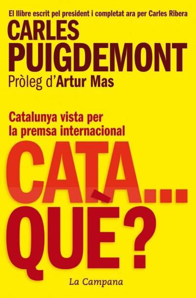 Cata... Què? | 9788416457250 | Puigdemont, Carles | Llibres.cat | Llibreria online en català | La Impossible Llibreters Barcelona