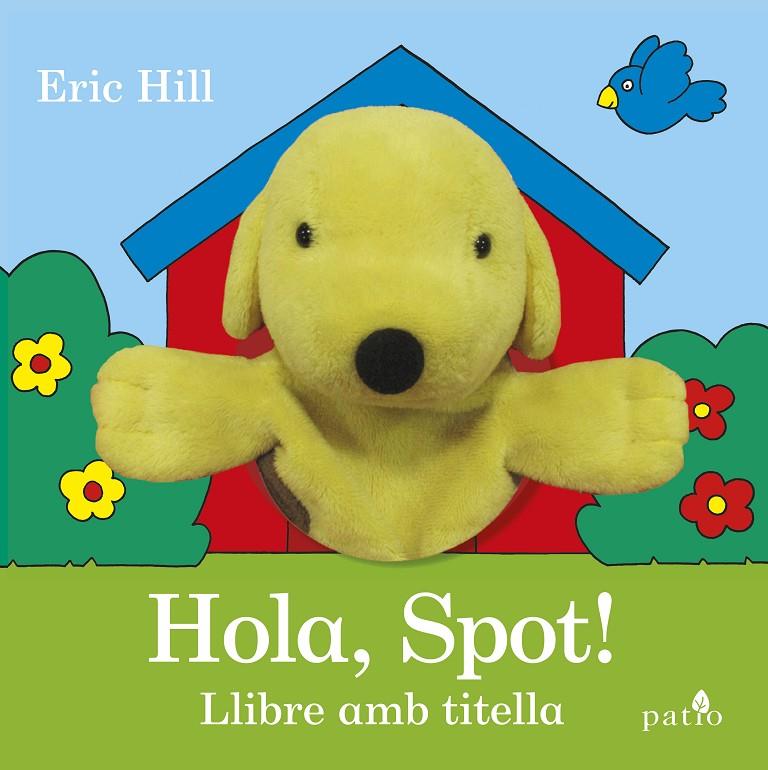 Hola, Spot! | 9788416620951 | Hill, Eric | Llibres.cat | Llibreria online en català | La Impossible Llibreters Barcelona