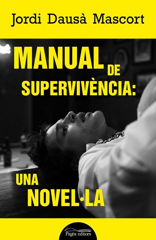 Manual de supervivència: una novel·la | 9788413034386 | Dausà Mascort, Jordi | Llibres.cat | Llibreria online en català | La Impossible Llibreters Barcelona