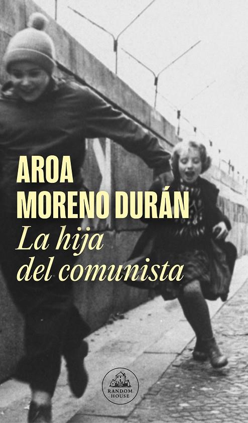 La hija del comunista | 9788439740315 | Moreno Durán, Aroa | Llibres.cat | Llibreria online en català | La Impossible Llibreters Barcelona