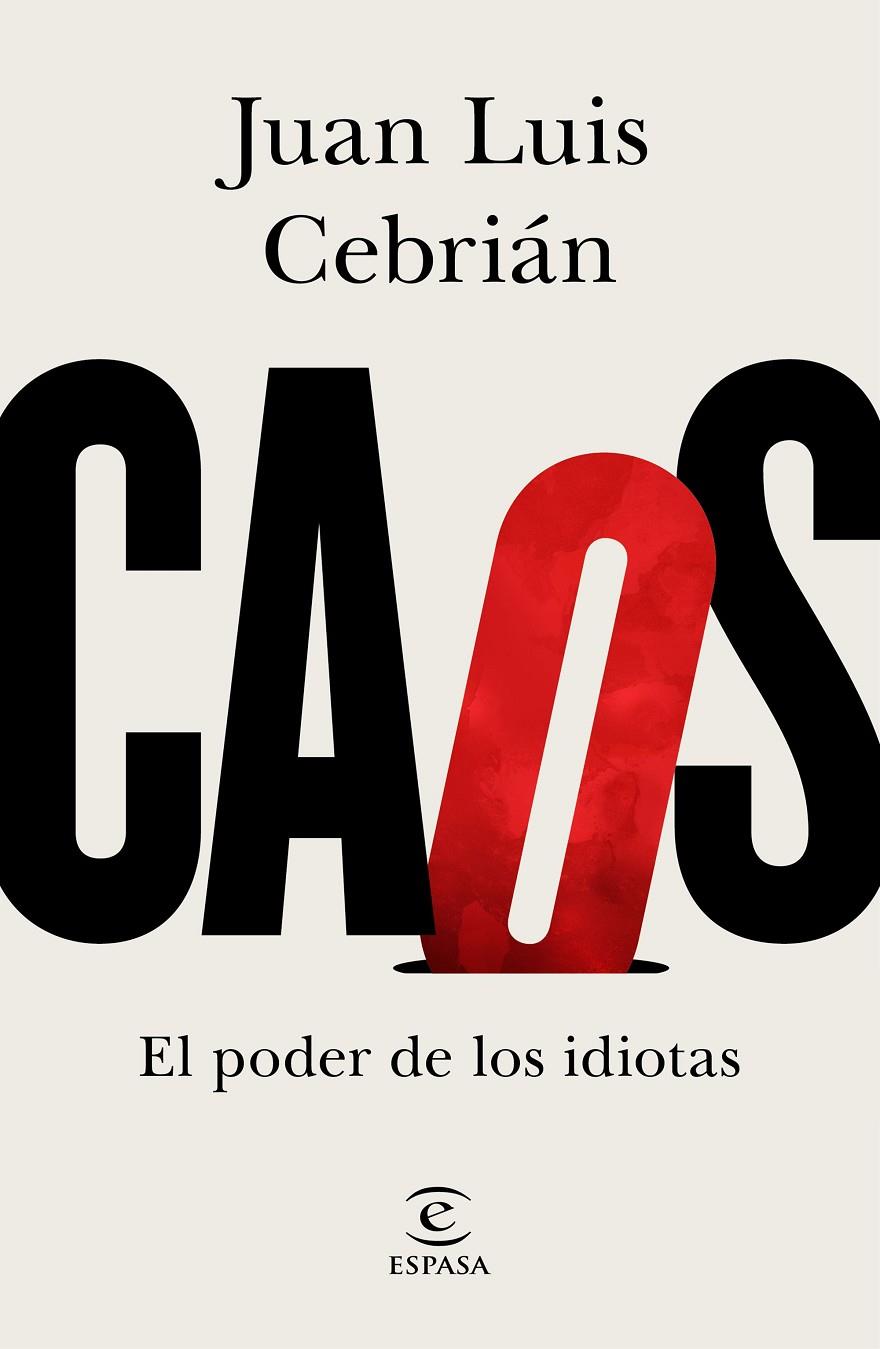Caos. El poder de los idiotas | 9788467061062 | Cebrián, Juan Luis | Llibres.cat | Llibreria online en català | La Impossible Llibreters Barcelona
