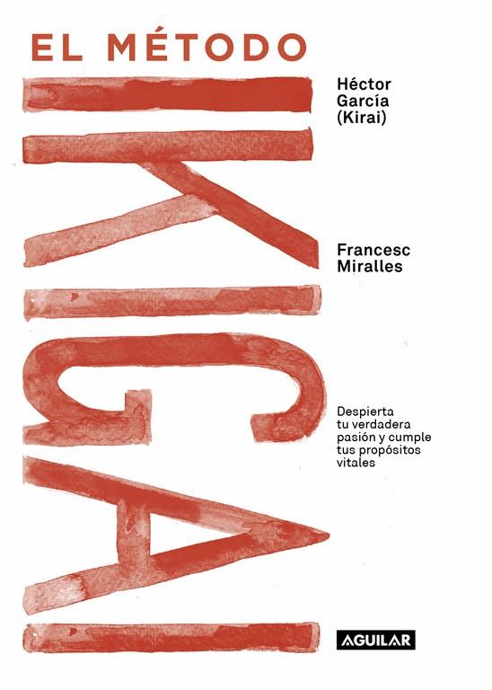 El método Ikigai | 9788403517820 | Miralles, Francesc/García, Héctor | Llibres.cat | Llibreria online en català | La Impossible Llibreters Barcelona