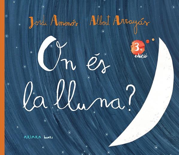 On és la lluna? | 9788417440374 | Amenós, Jordi | Llibres.cat | Llibreria online en català | La Impossible Llibreters Barcelona