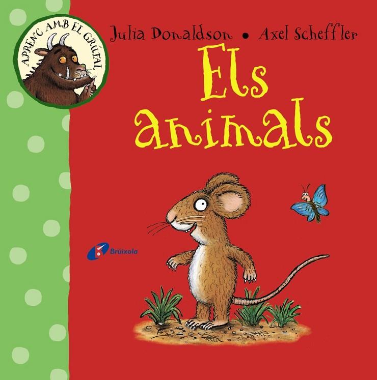 Aprenc amb el grúfal. Els animals | 9788499066097 | Donaldson, Julia | Llibres.cat | Llibreria online en català | La Impossible Llibreters Barcelona