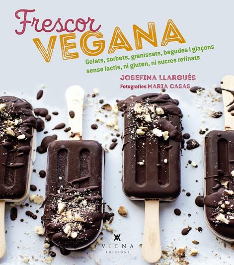 Frescor vegana | 9788494990670 | Llargués Truyols, Josefina | Llibres.cat | Llibreria online en català | La Impossible Llibreters Barcelona
