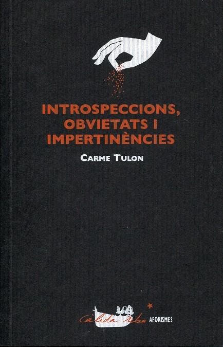 INTROSPECCIONS, OBVIETATS I IMPERTINENCIES | 9788496349865 | TULON, CARME | Llibres.cat | Llibreria online en català | La Impossible Llibreters Barcelona