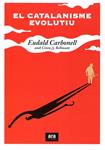 El catalanisme evolutiu | 9788415224204 | Carbonell, Eudald | Llibres.cat | Llibreria online en català | La Impossible Llibreters Barcelona