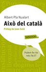 Això del català. Podem fer-ho més fàcil? | 9788499302676 | Pla, Albert | Llibres.cat | Llibreria online en català | La Impossible Llibreters Barcelona