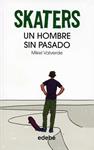 SKATERS UN HOMBRE SIN PASADO | 9788468304823 | VALVERDE, MIKEL | Llibres.cat | Llibreria online en català | La Impossible Llibreters Barcelona