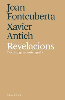 Revelacions | 9788494820564 | Fontcuberta, Joan/Antich, Xavier | Llibres.cat | Llibreria online en català | La Impossible Llibreters Barcelona