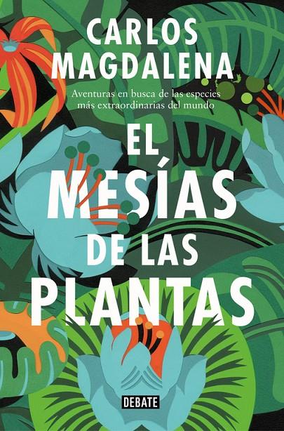 El mesías de las plantas | 9788499928005 | Carlos Magdalena | Llibres.cat | Llibreria online en català | La Impossible Llibreters Barcelona