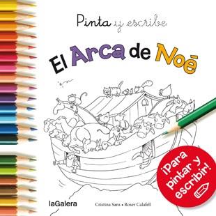 Pinta y escribe El Arca de Noé | 9788424656690 | Cristina Sans \ Roser Calafell (ilustr.) | Llibres.cat | Llibreria online en català | La Impossible Llibreters Barcelona
