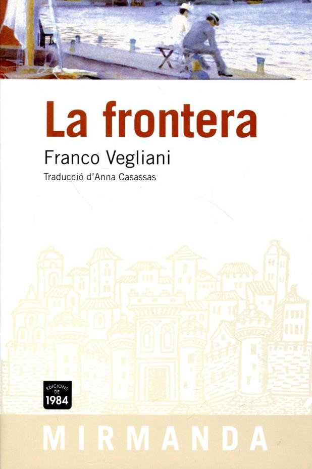 La frontera | 9788492440733 | Vegliani, Franco | Llibres.cat | Llibreria online en català | La Impossible Llibreters Barcelona