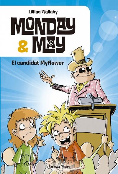 Monday & May. El candidat Myflower | 9788416519194 | Lillian Wallaby | Llibres.cat | Llibreria online en català | La Impossible Llibreters Barcelona