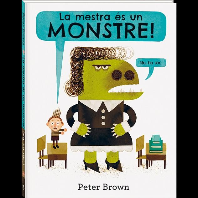 La mestra és un monstre | 9788416394586 | Brown, Peter | Llibres.cat | Llibreria online en català | La Impossible Llibreters Barcelona