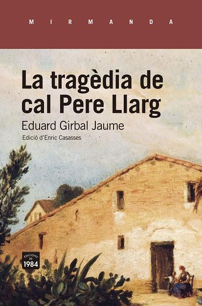 La tragèdia de cal Pere Llarg. | 9788418858192 | Girbal Jaume, Eduard | Llibres.cat | Llibreria online en català | La Impossible Llibreters Barcelona