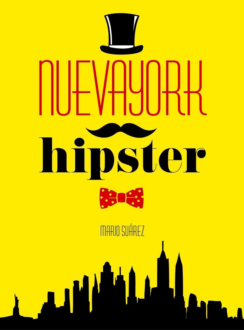 Nueva York Hipster | 9788415888666 | Mario Suárez | Llibres.cat | Llibreria online en català | La Impossible Llibreters Barcelona