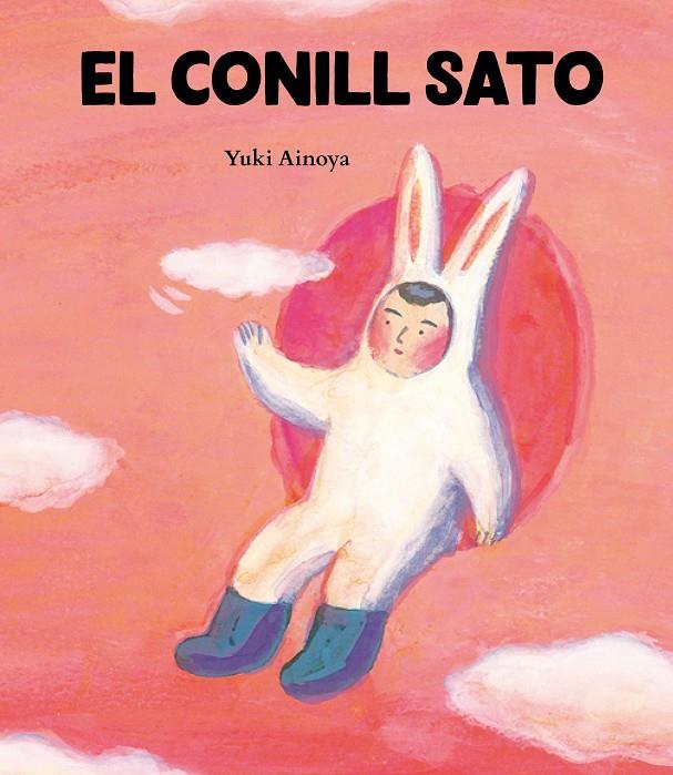 El conill Sato | 9788416427604 | Ainoya, Yuki | Llibres.cat | Llibreria online en català | La Impossible Llibreters Barcelona