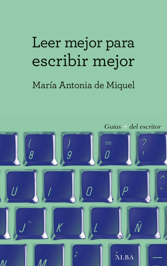 Leer mejor para escribir mejor | 9788490652022 | de Miquel, María Antonia | Llibres.cat | Llibreria online en català | La Impossible Llibreters Barcelona