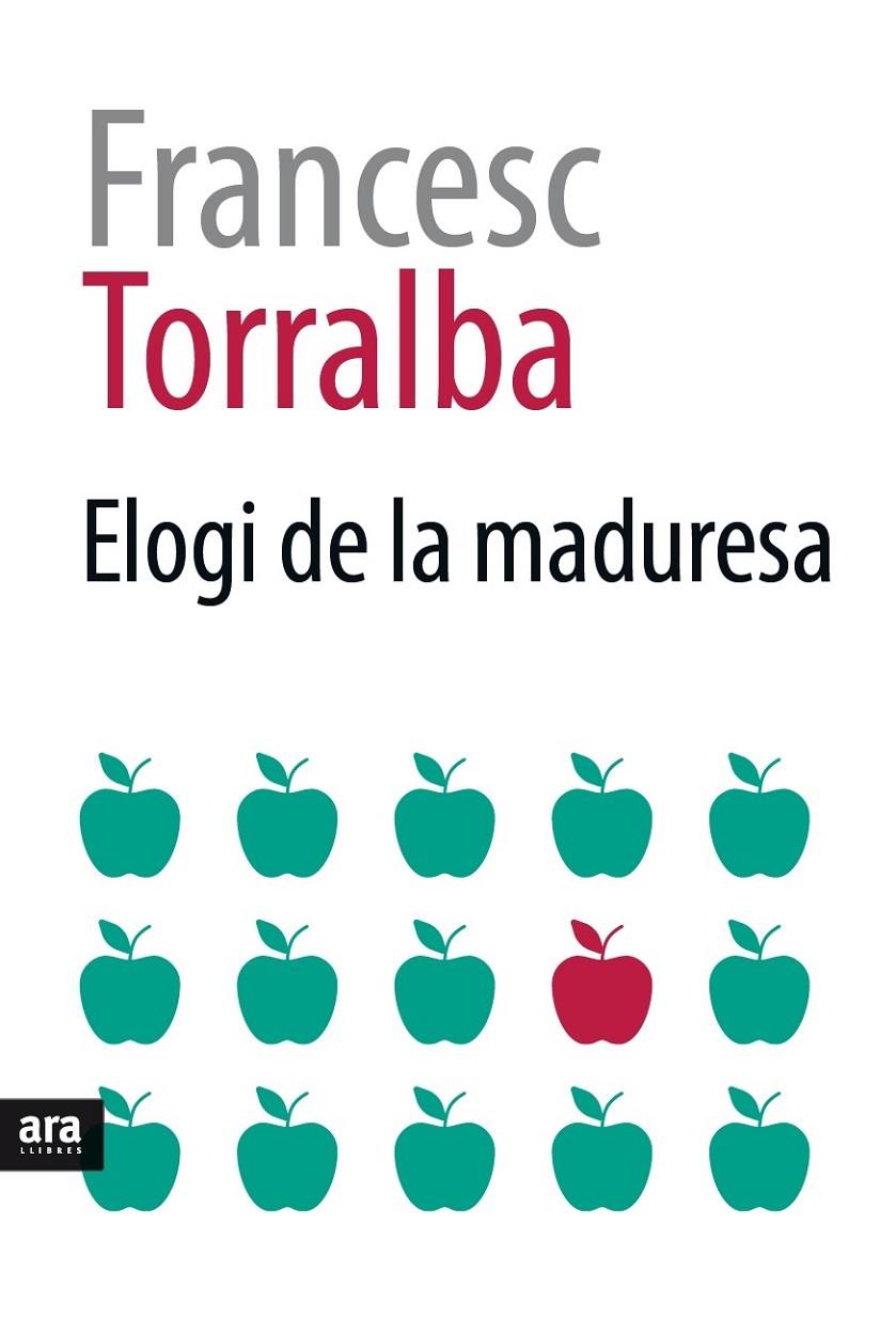 Elogi de la maduresa | 9788416915354 | Torralba i Rosselló, Francesc | Llibres.cat | Llibreria online en català | La Impossible Llibreters Barcelona