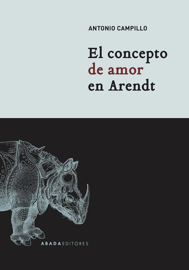 El concepto de amor en Arendt | 9788417301439 | Campillo Meseguer, Antonio | Llibres.cat | Llibreria online en català | La Impossible Llibreters Barcelona