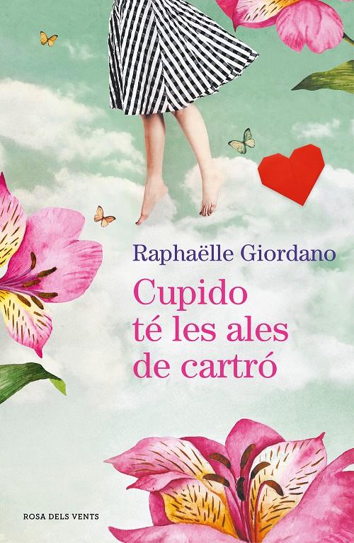 Cupido té les ales de cartró | 9788417909161 | Giordano, Raphäelle | Llibres.cat | Llibreria online en català | La Impossible Llibreters Barcelona