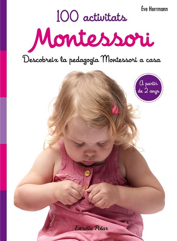 100 activitats Montessori | 9788491371793 | Ève Herrmann | Llibres.cat | Llibreria online en català | La Impossible Llibreters Barcelona