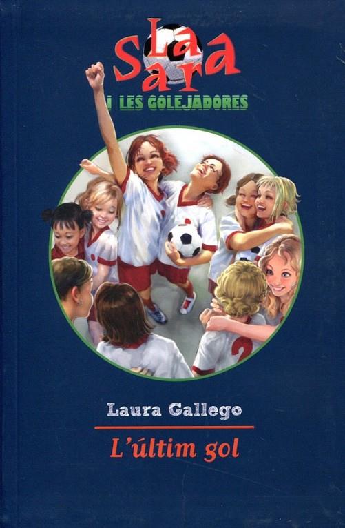 L'últim gol | 9788499322483 | Gallego, Laura | Llibres.cat | Llibreria online en català | La Impossible Llibreters Barcelona