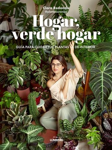 Hogar, verde hogar | 9788418820748 | Clara Redondo (@plantitiscronica) | Llibres.cat | Llibreria online en català | La Impossible Llibreters Barcelona