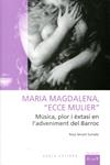 Maria Magdalena, "Ecce mulier". Música, plor i èxtasi en l'adveniment del Barroc | 9788492839834 | TAMARIT SUMALLA, MARIA ROSA | Llibres.cat | Llibreria online en català | La Impossible Llibreters Barcelona