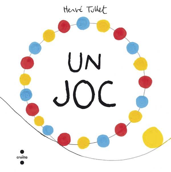 UN JOC | 9788466139922 | Tullet, Hervé | Llibres.cat | Llibreria online en català | La Impossible Llibreters Barcelona