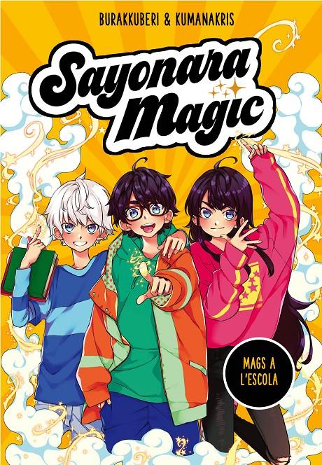 Sayonara Magic 1 - Mags a l'escola | 9788418057748 | Burakkuberi / Kumanakris | Llibres.cat | Llibreria online en català | La Impossible Llibreters Barcelona