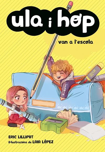 Ula i Hop - Ula i Hop van a l'escola | 9788420433974 | Lilliput, Eric/López, Laia | Llibres.cat | Llibreria online en català | La Impossible Llibreters Barcelona